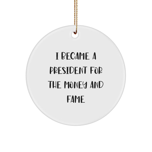 Funny President Gifts for Men, President Circle Ornament, White, Christmas Unique Gifts from Friends, Friends Gifts for President - Image 1