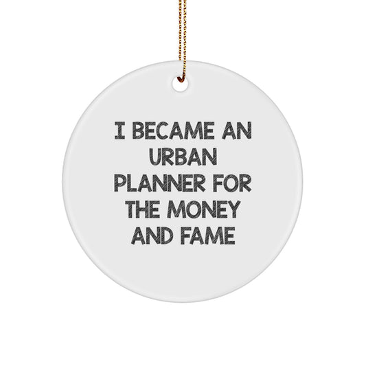 Funny Urban Planner Gifts from Friends - Christmas Unique Circle Ornament for Urban Planner - Image 1