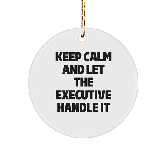 Funny Executive Gifts for Men - Christmas Unique Circle Ornament with Keep Calm Quote for Coworkers, Friends, and Family - Image 1
