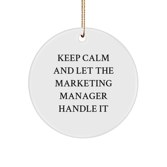 Funny Marketing Manager Christmas Unique Gifts for Office Friends - Keep Calm Ornament for Men Women Coworkers - Image 1