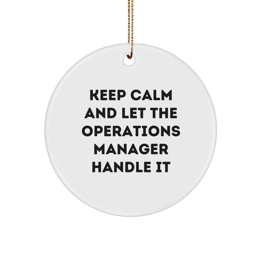 Funny Operations Manager Gifts for Men, Keep Calm Circle Ornaments for Christmas Unique Gifts from Friends, Coworkers, Family - Image 1