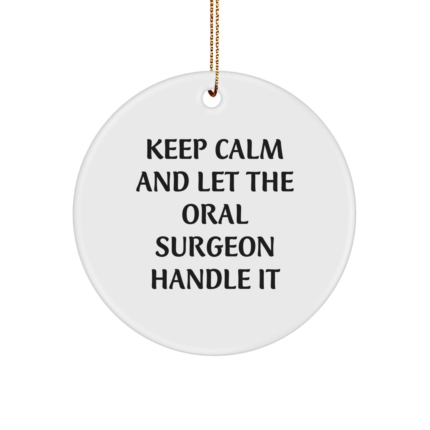 Funny Christmas Unique Gifts for Oral Surgeon Friends, Circle Ornament from Men, Unique - Image 1