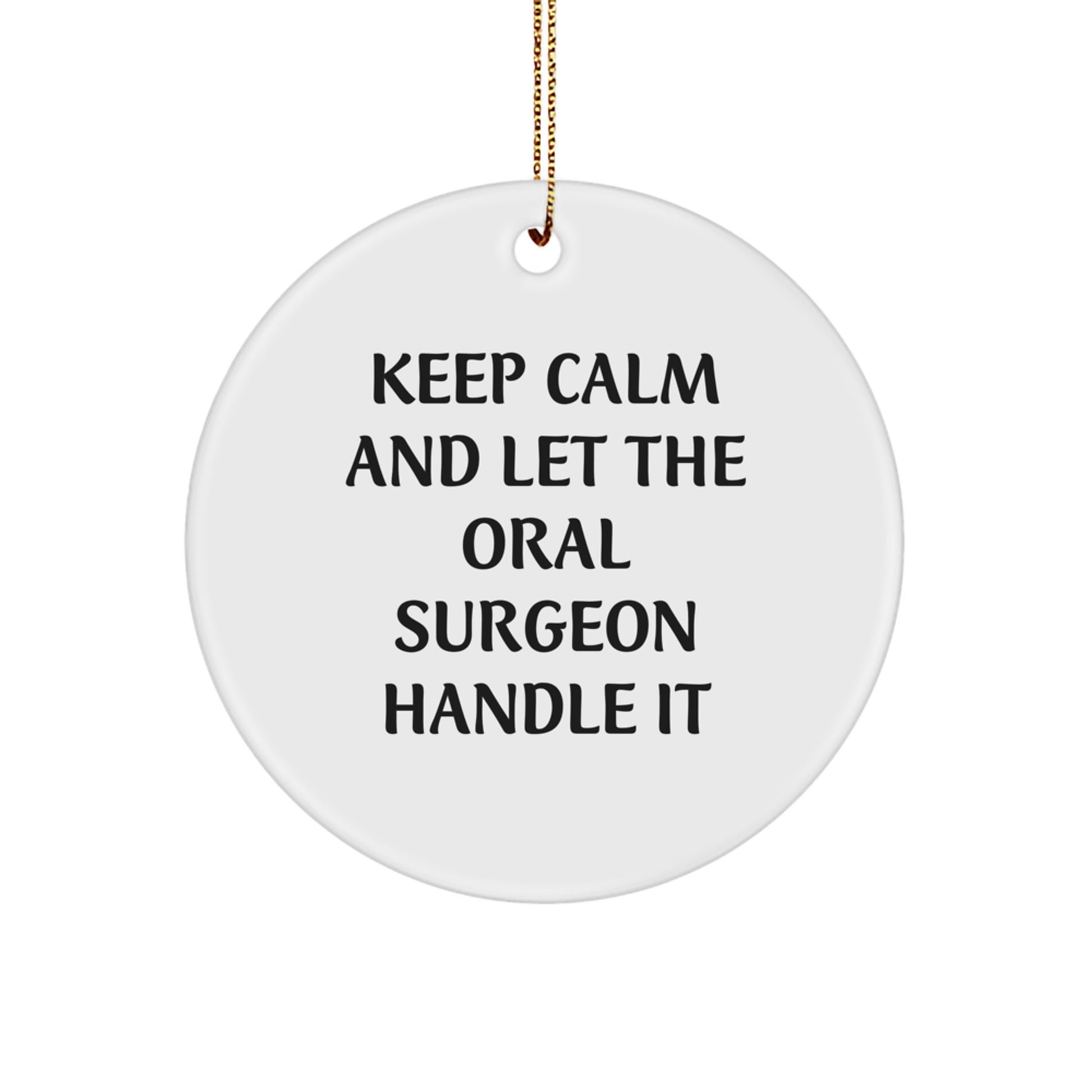 Funny Christmas Unique Gifts for Oral Surgeon Friends, Circle Ornament from Men, Unique - Image 1