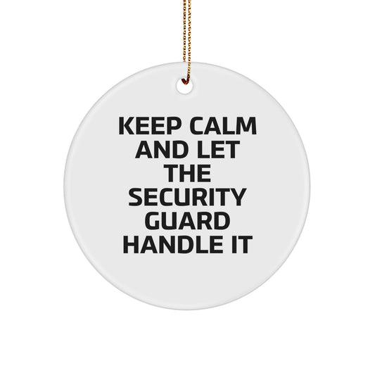 Funny Security Guard Christmas Circle Ornament, Gifts from Friends, Coworkers, Men, Women, to Security Guard, Men, Women, Coworkers, Family - Image 1