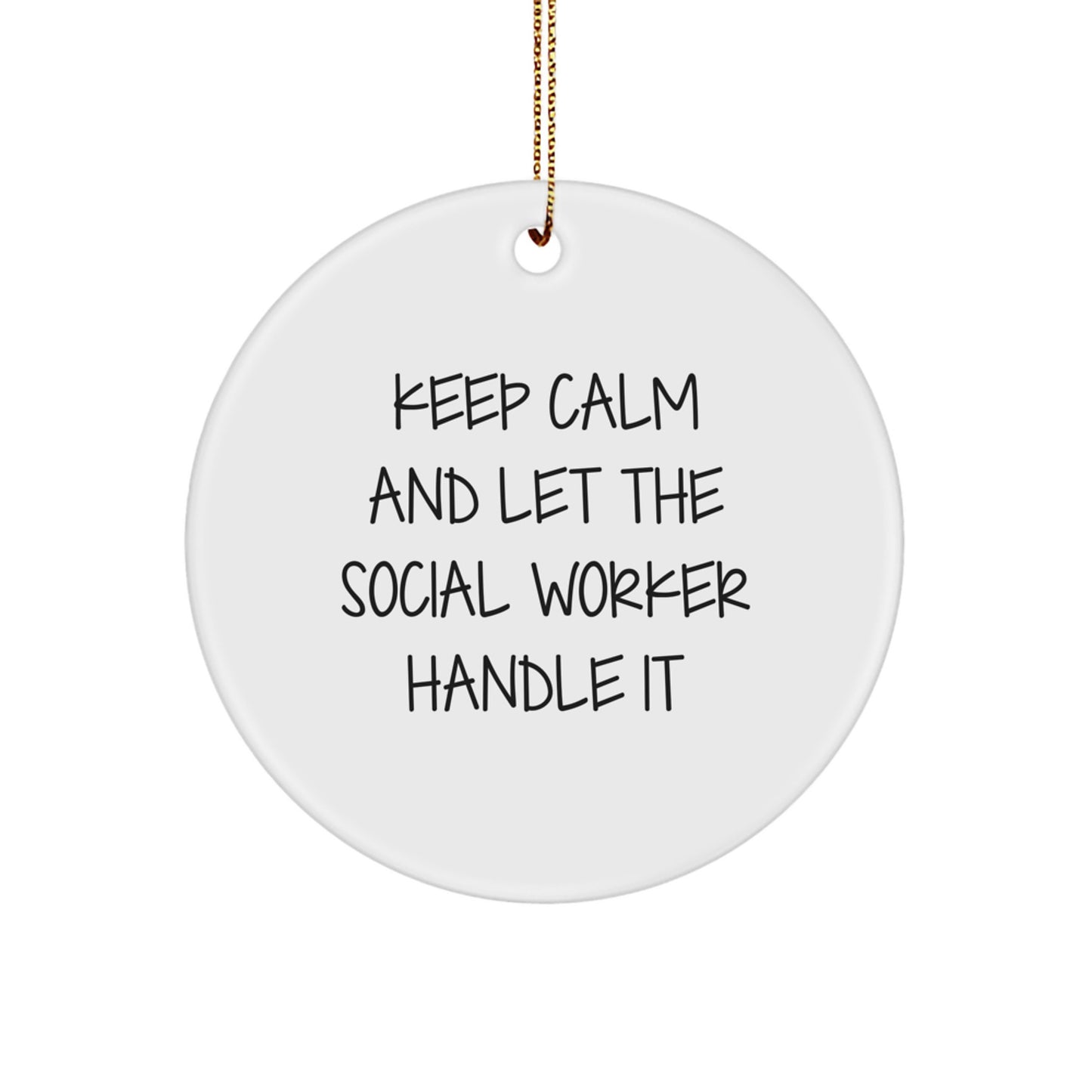 Funny Social Worker Christmas Circle Ornament Gifts from Friends and Family, Keep Calm And Let The Social Worker Handle It, Unique Christmas Unique Gift Ideas for Social Worker - Image 1