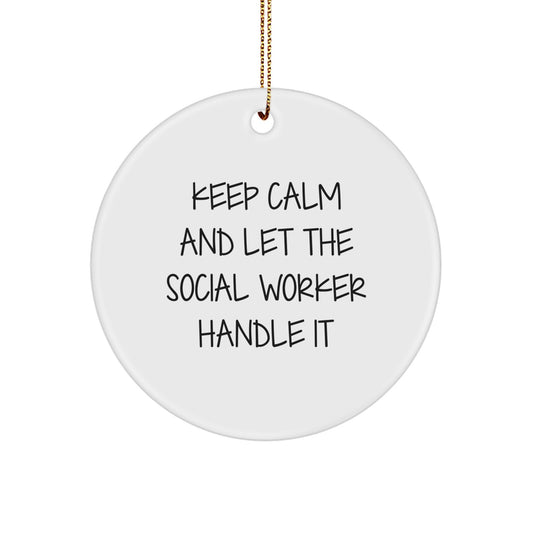 Funny Social Worker Christmas Circle Ornament Gifts from Friends and Family, Keep Calm And Let The Social Worker Handle It, Unique Christmas Unique Gift Ideas for Social Worker - Image 1