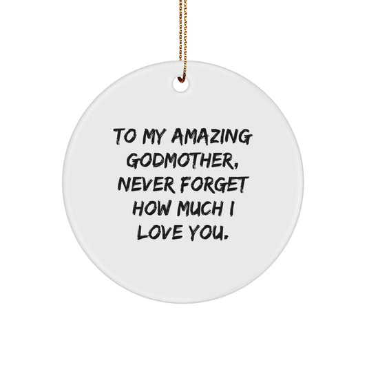 Funny Godmother Gifts from Men - Circle Ornament with To My Amazing Godmother Quote, Christmas Unique Gifts for Godmother, Circle Shaped, White Color - Image 1