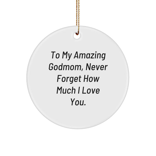 Funny Godmom Gifts for Him or Her - Circle Ornament with To My Amazing Godmom Quote, Christmas Unique Presents for Women Men Friends Family. - Image 1