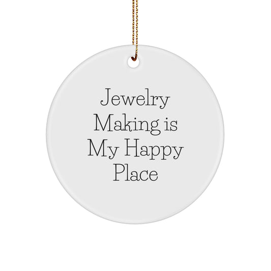 Jewelry Making Circle Ornament Gifts from Family for Jewelry Making Enthusiasts - 'Jewelry Making Is My Happy Place' Christmas Decorations - Image 1
