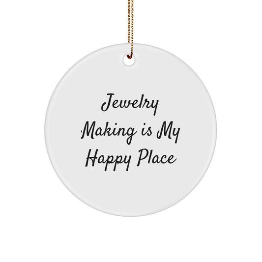 Funny Jewelry Making Circle Ornaments, Gifts from Friends and Family for Jewelry Makers, Inspirational Quote, Christmas Unique Gifts - Image 1