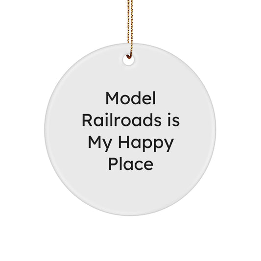 Unique Model Railroads Gifts from Friends and Family for Christmas - 'Model Railroads Is My Happy Place' White Circle Ornament - Image 1