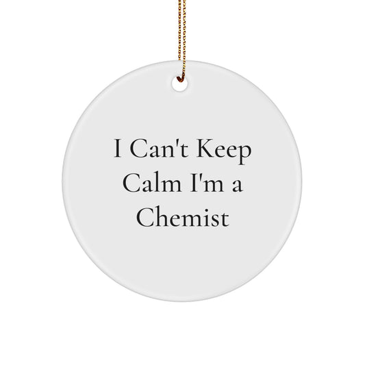 Funny I Can't Keep Calm I'm A Chemist Circle Ornament Gifts from Friends and Family for Christmas Unique - Image 1