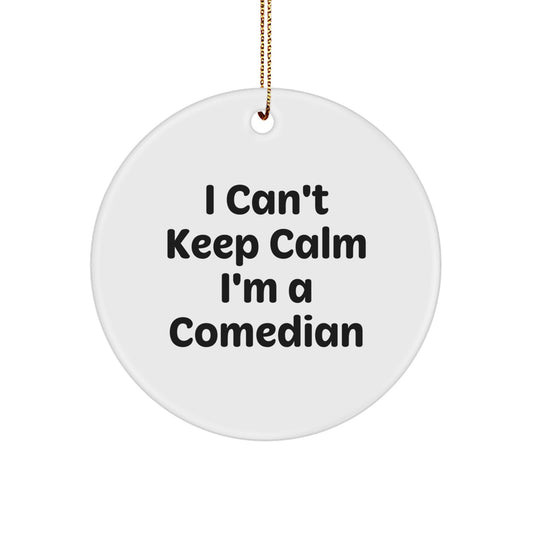 Funny Comedian Gifts, I'm A Comedian Circle Ornament, Comedian Christmas Decorations from Friends - Image 1