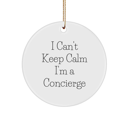Funny Concierge Gifts from Friends for Men, Women, or Family - I Can't Keep Calm I'm A Concierge Christmas Circle Ornament, White - Image 1