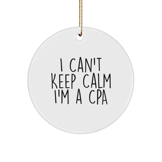 Funny CPA Gifts for Friends from Men - 'I Can't Keep Calm I'm A Cpa' Circle Ornament, Christmas Unique Gifts - Image 1