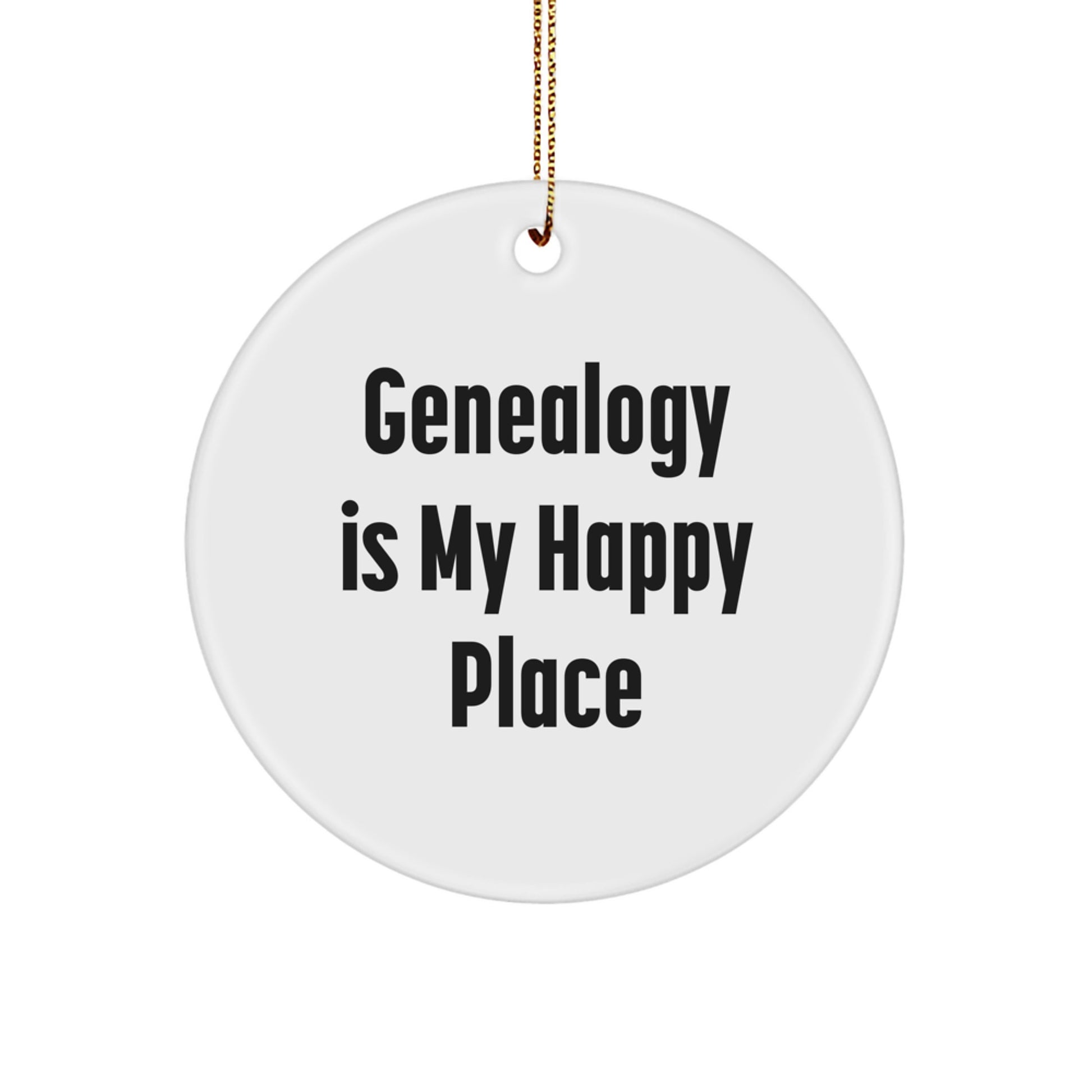 Genealogy Gifts from Family, Friends or Coworkers, Christmas Unique Ornaments with Funny Quote 'Genealogy Is My Happy Place' - Image 1
