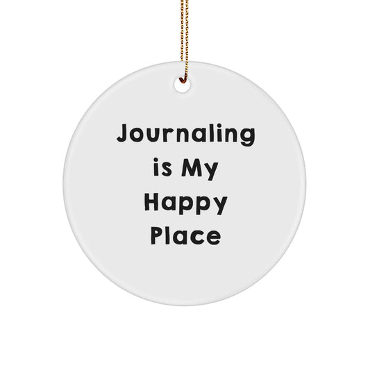 Funny Journaling Circle Ornaments for Christmas Unique Gifts from Friends - 'Journaling Is My Happy Place' Inspirational - Image 1