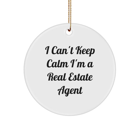 Funny Real Estate Agent Gifts for Men - 'I Can't Keep Calm I'm A Real Estate Agent' Circle Ornament for Christmas Unique Presents from Friends or Family - Image 1