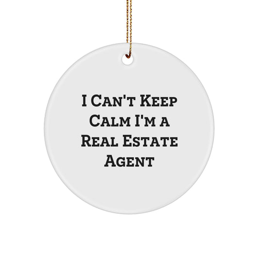 Funny Christmas Unique Gifts for Real Estate Agents, I Can't Keep Calm I'm A Real Estate Agent Circle Ornament, Gifts from Men to Women Friends, Perfect for Christmas Unique Gifts - Image 1