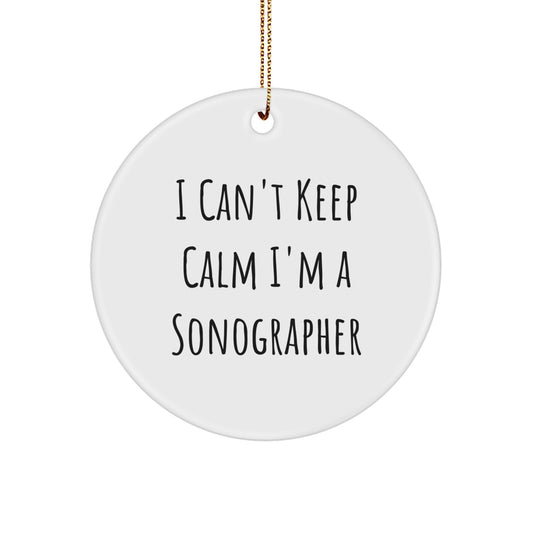 Funny Sonographer Gifts from Friends for Women - I Can't Keep Calm I'm A Sonographer - White Circle Ornament, Christmas Unique Gifts for Him - Image 1