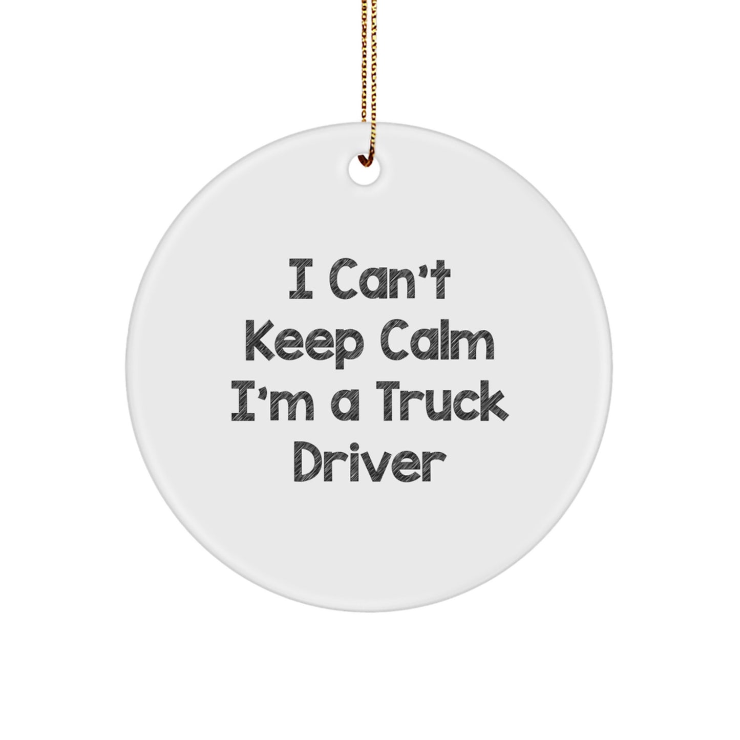 Funny Truck Driver Gifts for Men - I Can't Keep Calm I'm A Truck Driver Christmas Unique Gifts - Image 1