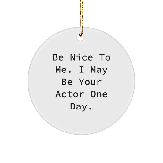 Funny Actor Gifts from Friends for Men Circle Ornament Christmas Unique Decor - Image 1