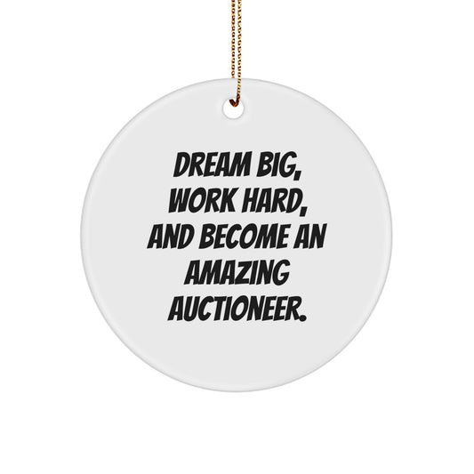 Funny Inspirational Auctioneer Gifts from Friends for Christmas Unique Circle Ornament Dreams Big Work Hard Quotes Reminders - Image 1