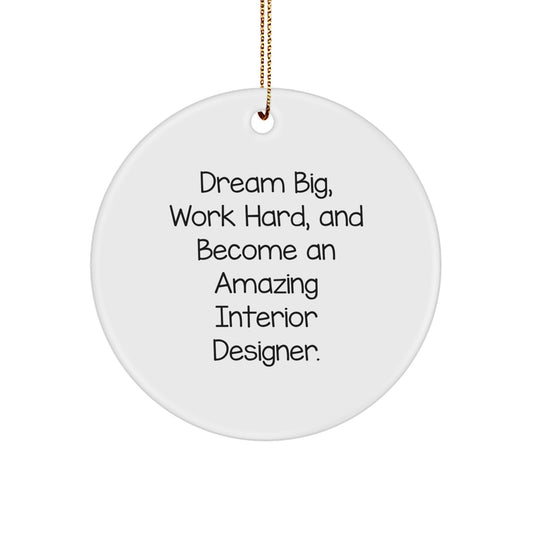 Inspirational Gifts from Friends for Interior Designer - Christmas Unique Circle Ornament, Dream Big Work Hard Quote, Funny Interior Designer Decor - Image 1