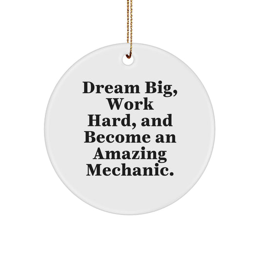 Funny Mechanic Gifts, Dreams Do Come True, Circle Ornament for Mechanic Friends, Unique Christmas Unique Gifts from Men to Mechanic - Image 1