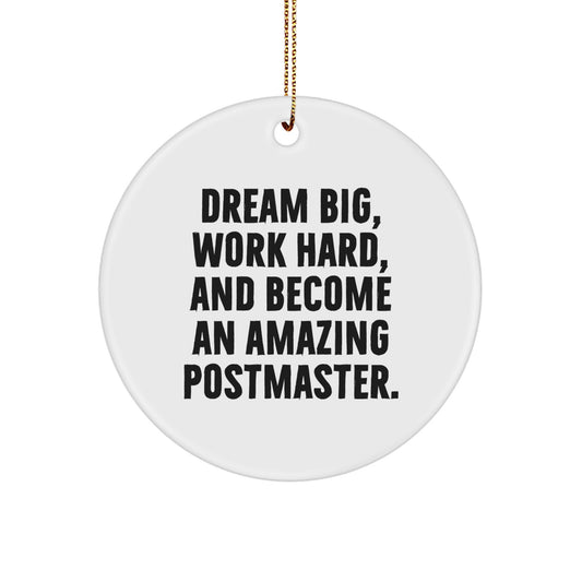 Funny Postmaster Gifts from Friends or Family - Circle Ornament - Dream Big Quote, Christmas Unique Gifts, Postmaster Circle Ornament, Inspirational Postmaster - Image 1