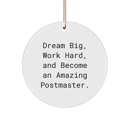Dream Big Gifts for Postmaster, Inspirational Circle Ornament, Funny Quotes for Postmaster, Unique Postmaster Gifts for Christmas - Image 1