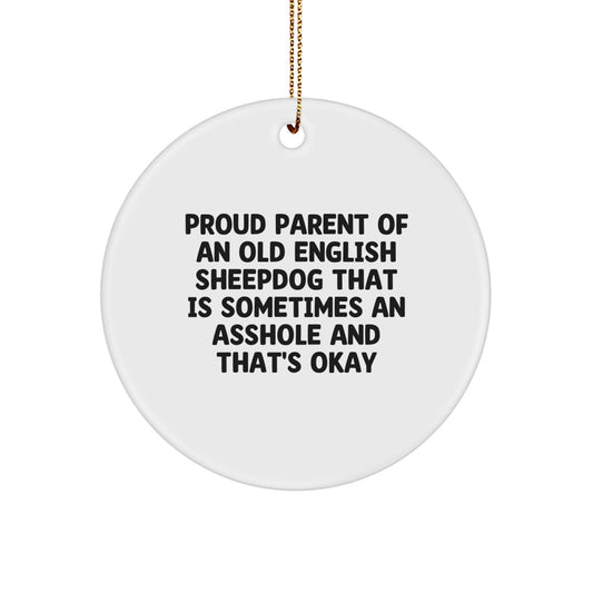 Funny Old English Sheepdog Christmas Circle Ornament Gifts for Men, Women, or Friends from Proud Parents - Image 1
