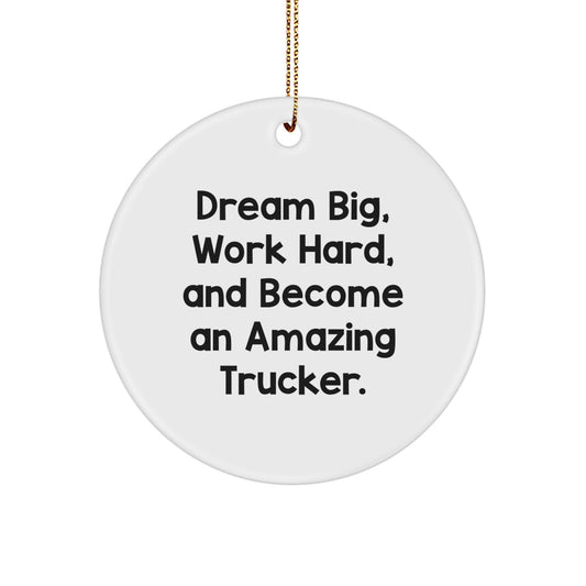 Trucker Gifts from Friends, Inspirational Trucker Circle Ornament, 'Dream Big Work Hard' Christmas Ornament for Men, Women, Coworkers - Image 1