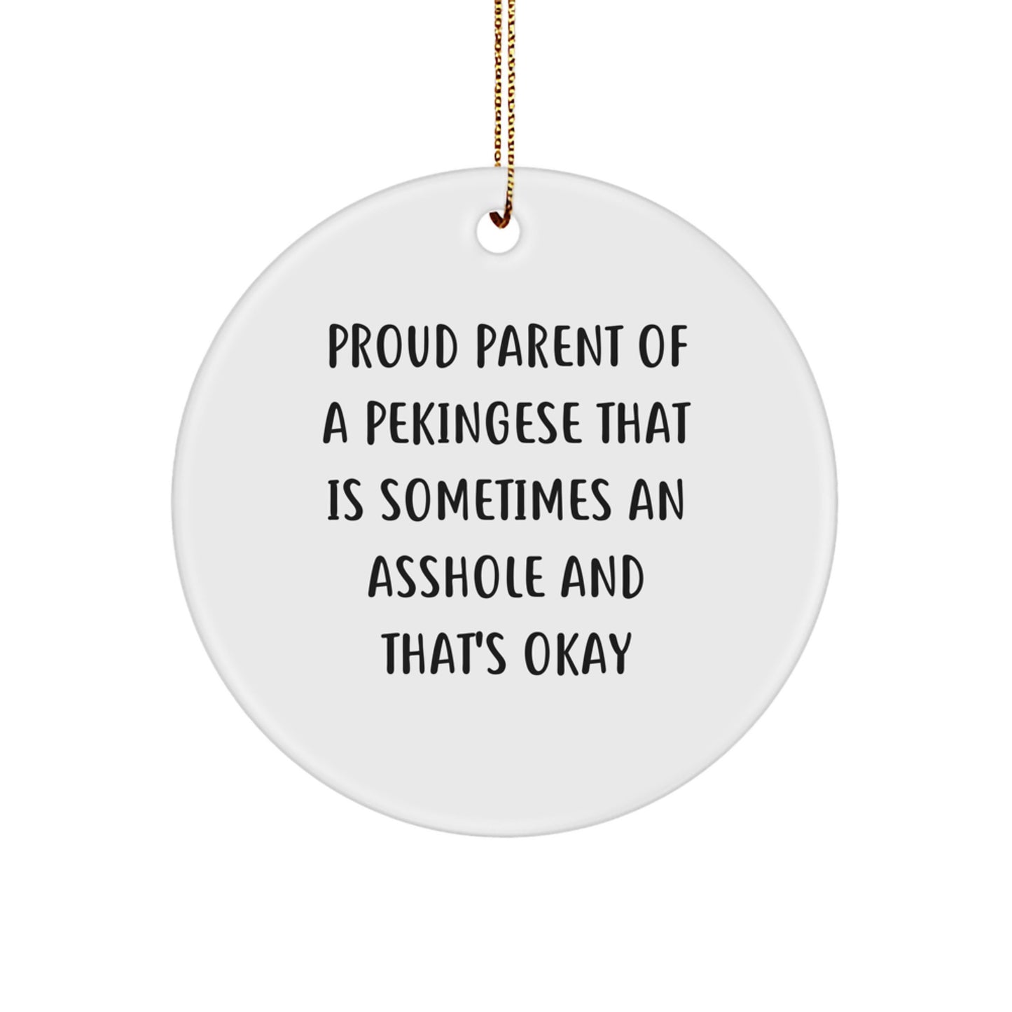 Funny Pekingese Dog Christmas Circle Ornament Gifts for Dog Lovers from Friends and Family - Proud Parent Quotes - Image 1