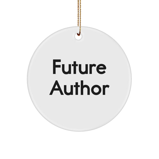 Author Gifts from Men to Future Authors - Funny Quote Christmas Unique Circle Ornament, White Circle Shaped MDF with High-Gloss Finish - Image 1