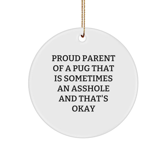 Funny Pug Dog Gifts for Friends from Proud Pug Parents - Circle Ornament for Christmas - Image 1