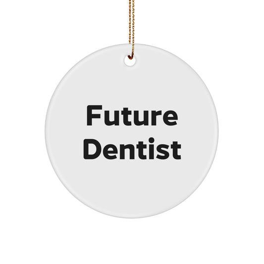 Funny Future Dentist Gifts from Men to Family Unique Circle Ornament, Inspirational Quotes for Dentist Friends Coworkers, Christmas Unique Gifts for Dentist - Image 1