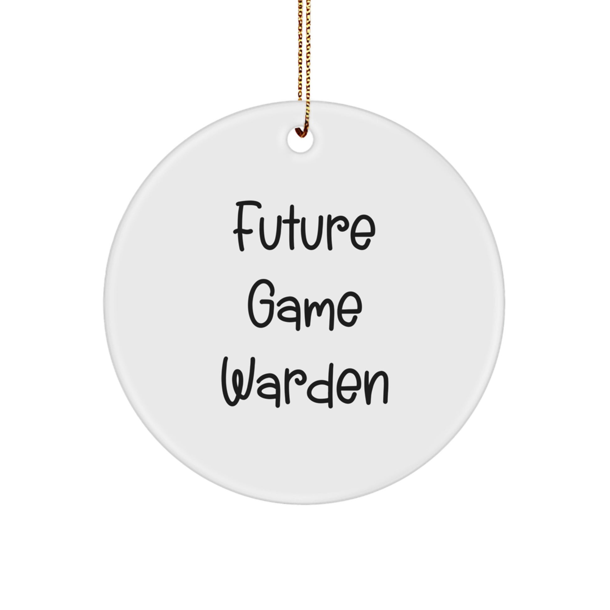 Funny Game Warden Gifts from Friends for Future Game Warden - Circle Ornament, Christmas Unique Gifts - Image 1