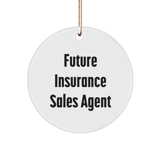 Funny Quote for Future Insurance Sales Agent, Christmas Unique Gifts for Insurance Sales Agent, Circle Ornament with Gold Cord - Image 1
