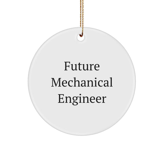 Funny Future Mechanical Engineer Circle Ornament, Gifts from Friends for Mechanical Engineer, Christmas Unique Gifts - Image 1