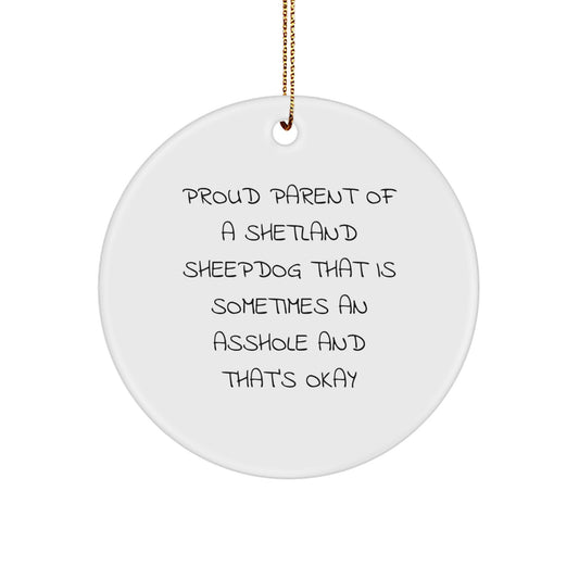 Shetland Sheepdog Circle Ornament Funny Gift for Proud Parent Christmas Unique Ornament - Image 1