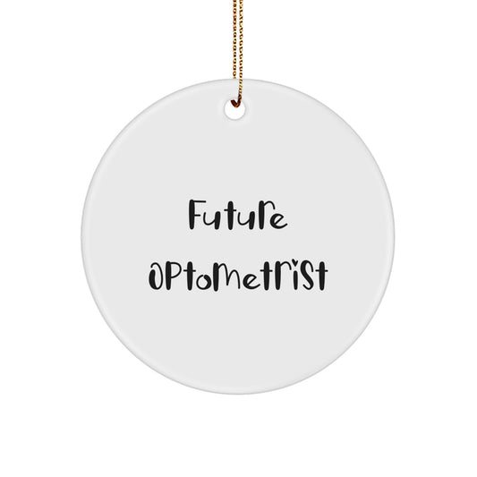 Funny Optometrist Gifts for Future Optometrist Christmas Unique Gifts from Men - Circle Ornament with Inspirational Quote - Image 1
