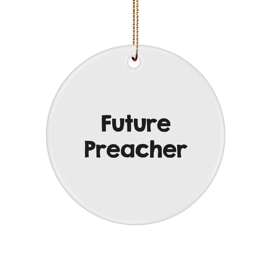 Funny Future Preacher Gifts for Men from Family - Circle Ornament for Preacher Enthusiasts, Unique Christmas Unique Gifts - Image 1