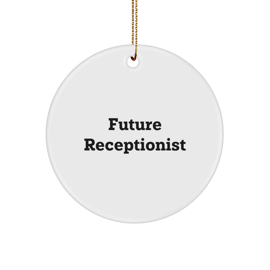 Funny Future Receptionist Quote Circle Ornament Gifts from Family for Christmas - Image 1