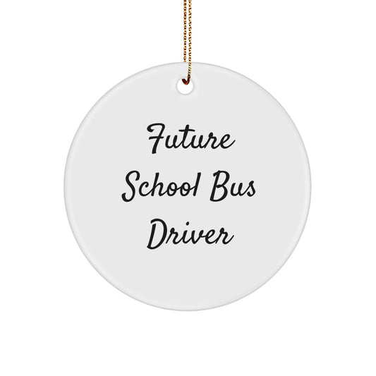 School Bus Driver Gifts for Him Funny Inspirational Quote Christmas Unique Circle Ornament, Fun MDF Ornaments with Gold Cord, Gifts from Friends, Family, Coworkers, Men, Women - Image 1