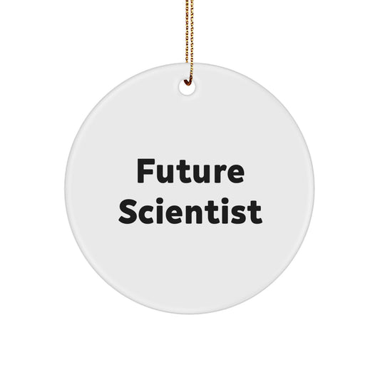Funny Scientist Quote Circle Ornament Gifts for Future Scientists from Friends and Family, Christmas Unique Scientist Gifts - Image 1
