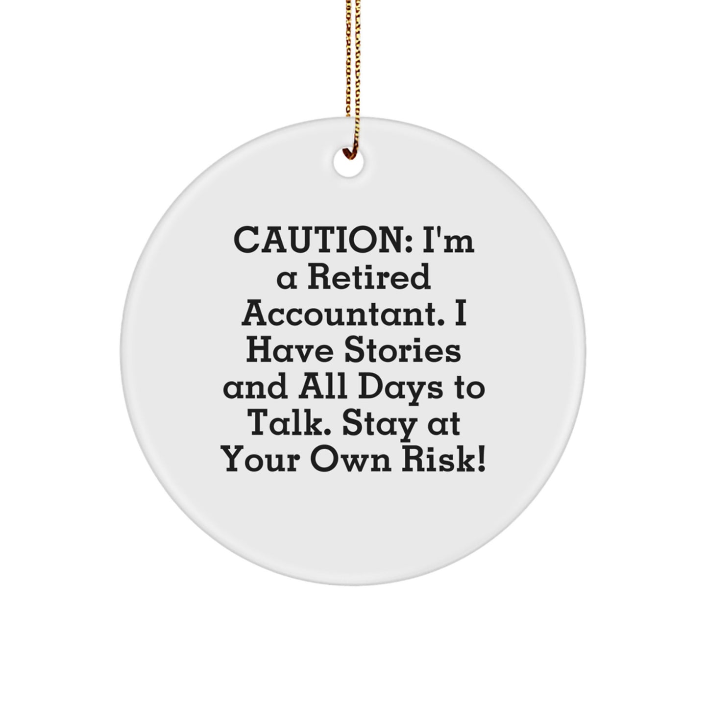 Funny Accountant Gifts from Men for Accountants - Circle Ornament with Caution - White Christmas Unique Circle - Image 1