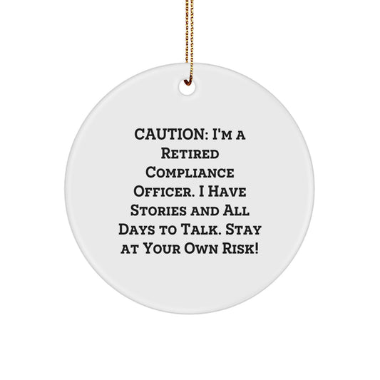 Compliance Officer Humor Circle Ornament Gifts for Men and Women - Funny Quote 'Stay At Your Own Risk!' - Circle Ornament for Compliance Officer Enthusiast - Image 1