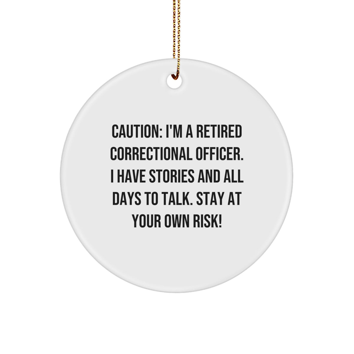 Funny Correctional Officer Gifts, Christmas Unique Circle Ornaments for Correctional Officer Fans from Friends and Family, Retired CO Quote - Image 1
