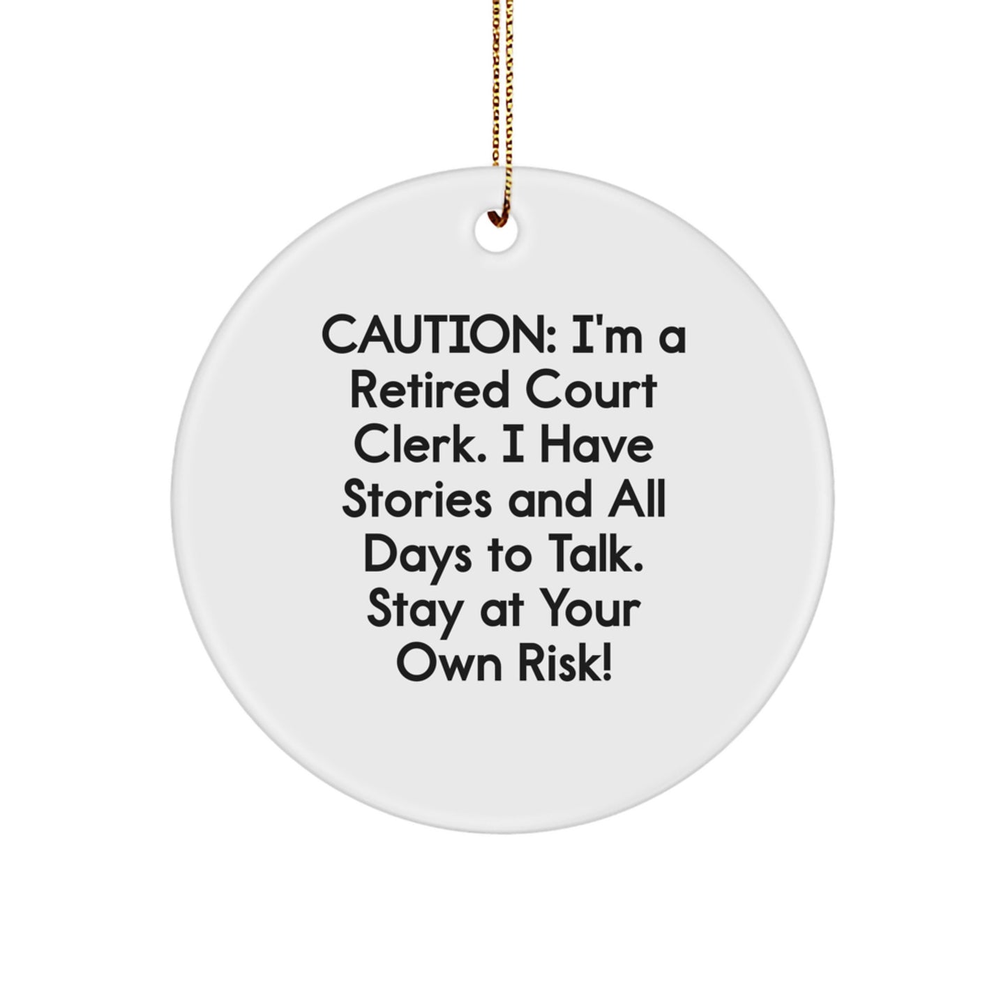 Funny Court Clerk Circle Ornament, Gifts from Friends and Family, Stay At Your Own Risk! Christmas Unique Ornaments - Image 1